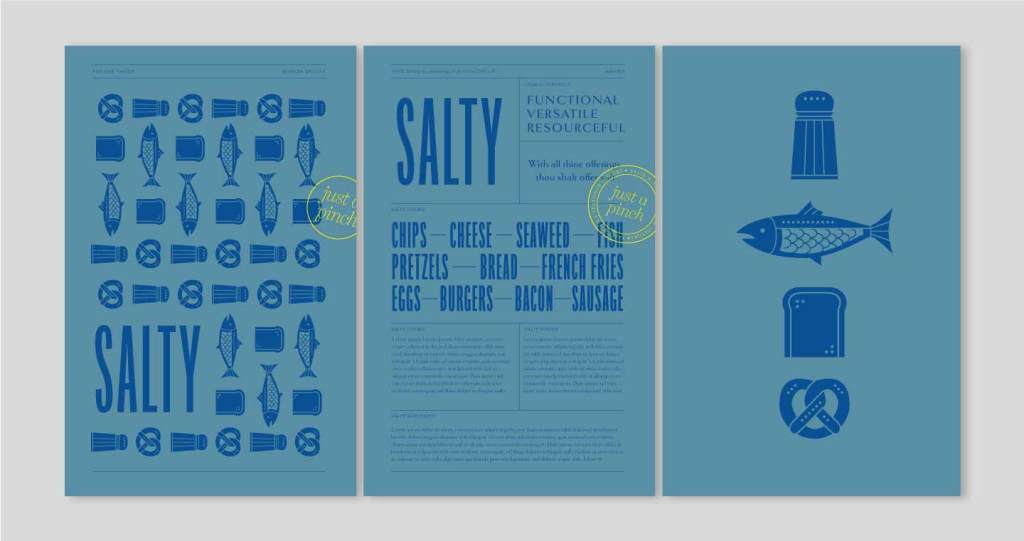 Image of 3 blue posters on a light gray background that look most similar to the final salty branding. The left poster shows the patterned illustration, the middle poster shows the gridded type layout, and the right poster shows a close up of 4 illustrations: salt shaker, fish, bread, and a pretzel.